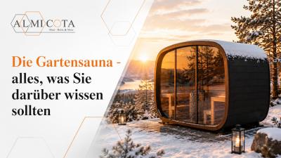 Die Gartensauna - alles, was Sie darüber Wissen sollten